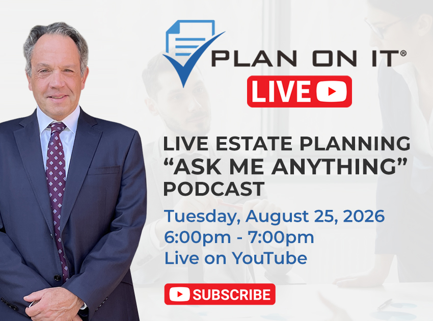 Live Estate Planning Podcast - Live on YouTube 8/25/26